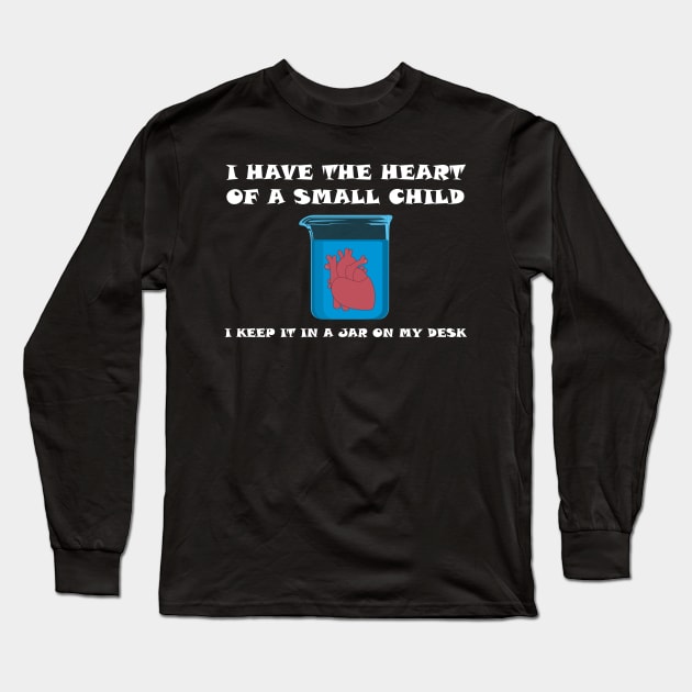 The Heart of a Small Child Long Sleeve T-Shirt by MonkeyBusiness